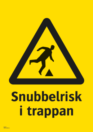 Varningsskylt med symbol för varning för snubbelrisk och texten "Snubbelrisk i trappan".
