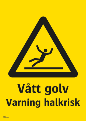 Varningsskylt med symbol för varning för halkrisk och texten "Vått golv Varning halkrisk".