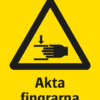 Varningsskylt med symbol för varning för klämrisk och texten "Akta fingrarna".