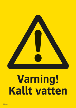 Varningsskylt med symbol för varning för fara och texten "Varning! Kallt vatten".