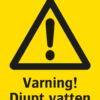Varningsskylt med symbol för varning för fara och texten "Varning! Djupt vatten".