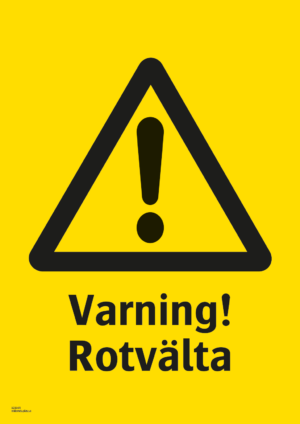 Varningsskylt med symbol för varning för fara och texten "Varning! Rotvälta".