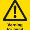 Varningsskylt med symbol för varning för fara och texten "Varning för hund".