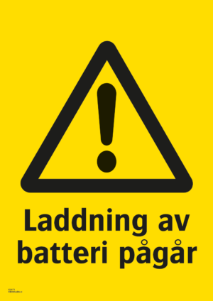 Varningsskylt med symbol för varning för fara och texten "Laddning av batteri pågår".