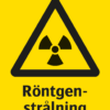 Varningsskylt med symbol för varning för radioaktiva ämnen och texten "Röntgenstrålning".