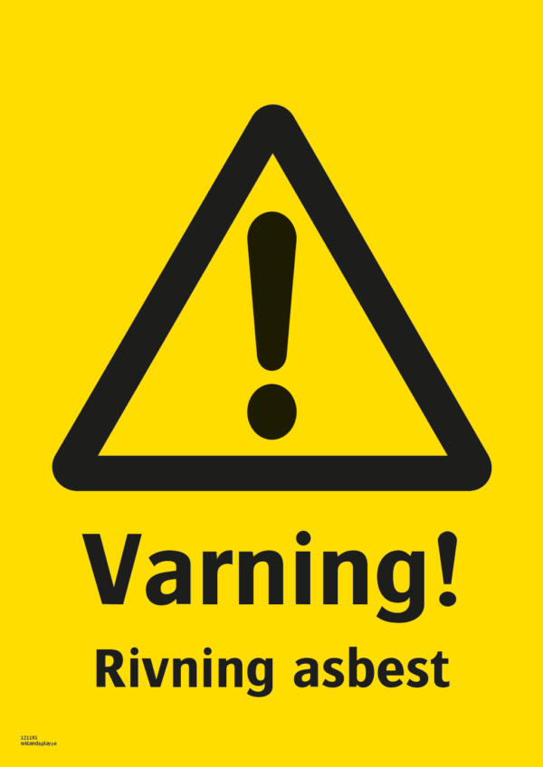 Varningsskylt med symbol för varning för fara och texten "Varning! Rivning asbest".