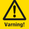 Varningsskylt med symbol för varning för fara och texten "Varning!.