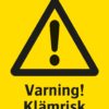 Varningsskylt med symbol för varning för fara och texten "Varning! Klämrisk".