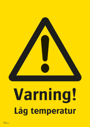 Varningsskylt med symbol för varning för fara och texten "Varning! Låg temperaturt".