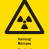 Varningsskylt med symbol för varning för radioaktiva ämnen och texten "Varning! Röntgen" samt på engelska "Caution! X-ray radiation".