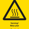 Varningsskylt med symbol för varning för heta ytor och texten "Varning! Heta ytor" samt på engelska "Caution! Hot surfaces".