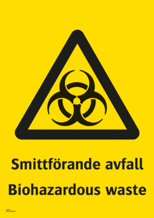 Varningsskylt med symbol för varning för smittrisk och texten "Smittförande avfall" samt på engelska "Biohazardous waste".