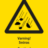 Varningsskylt med symbol för varning för snöras och texten "Varning snöras" samt på engelska "Caution" Watch out for falling snow".