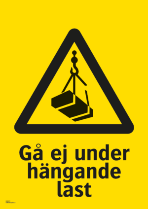 Varningsskylt med symbol för varning för hängande last och texten "Gå ej under hängande last".