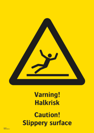 Varningsskylt med symbol för varning för halkrisk och texten "Varning! Halkrisk" samt på engelska "Caution! Slippery surface".