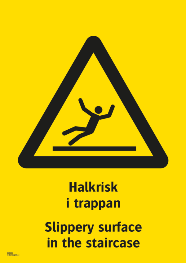 Varningsskylt med symbol för varning för halkrisk och texten "Halkrisk i trappan" samt på engelska "Slippery surface in the staircase".