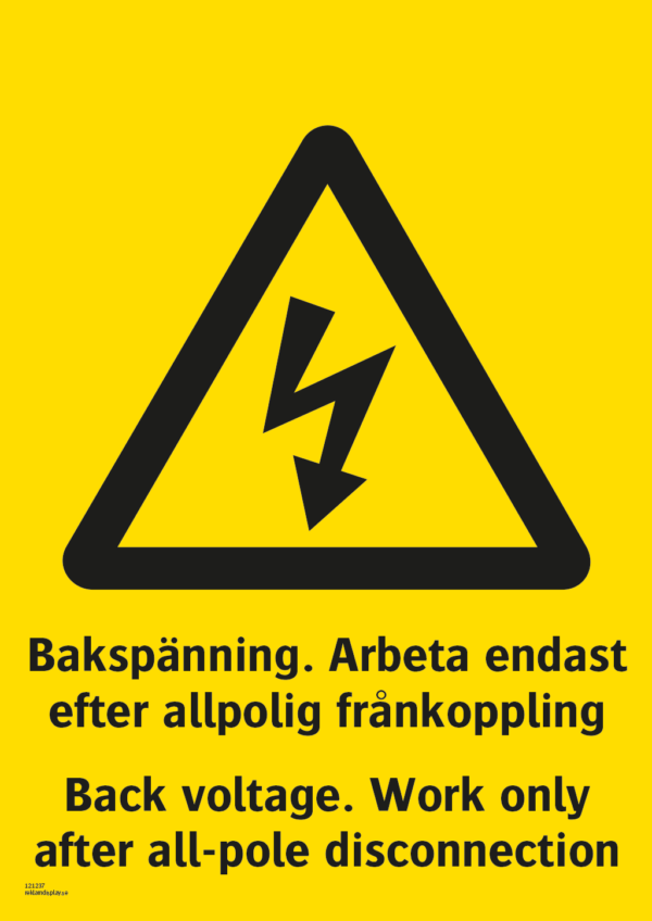 Varningsskylt med symbol för varning för farlig elektrisk spänning och texten "Bakspänning. Arbeta endast efter allpolig frånkoppling" samt på engelska "Back voltage. Work only after all-pole disconnection".