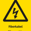 Varningsskylt med symbol för varning för farlig elektrisk spänning och texten "Fiberkabel" samt på engelska "Fiber cable".