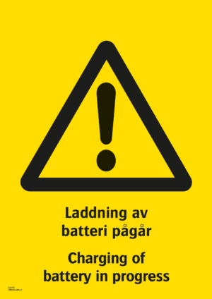 Varningsskylt med symbol för varning för fara och texten "Laddning av batteri pågår" samt på engelska "Charging of battery in progress".