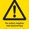 Varningsskylt med symbol för varning för fara och texten "Får endast rengöras med plastverktyg" samt på engelska "May only be cleaned with plastic tools".