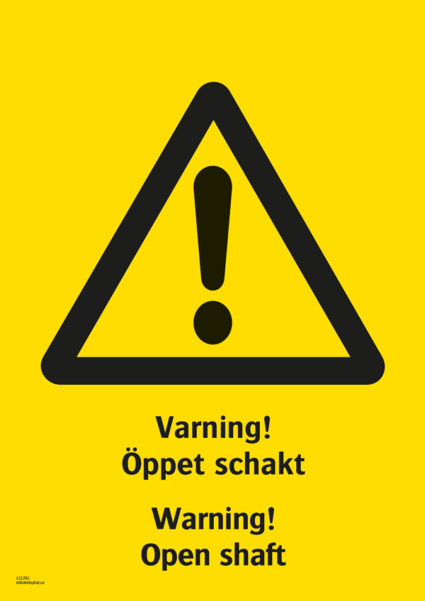 Varningsskylt med symbol för varning för fara och texten "Varning! Öppet schakt" samt på engelska "Warning! Open sharf".