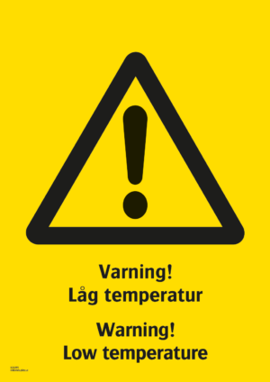 Varningsskylt med symbol för varning för fara och texten "Varning! Låg temperatur" samt på engelska "Warning! Low temperature".