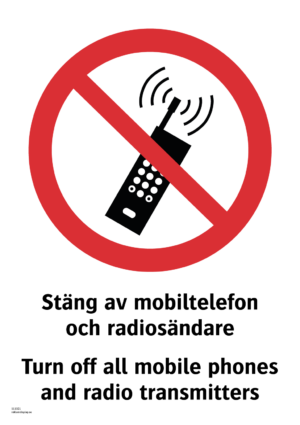 Förbudsskylt med symbol för elektronik förbjuden och texten "Stäng av mobiltelefon och radiosändare" samt på engelska "Turn off all mobile phones and radio transmitters".