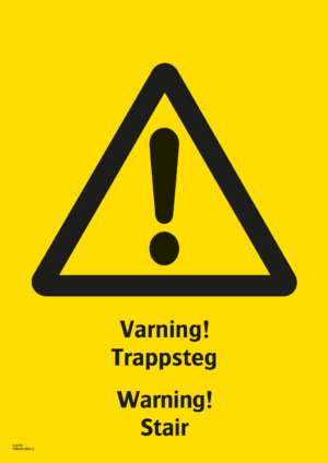 Varningsskylt med symbol för varning för fara och texten "Varning! Trappsteg" samt på engelska "Warning! Stair".